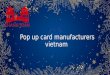 Pop Up Card Manufacturers Vietnam