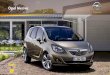 Opel Meriva PDF file 2012. 10. 23. · Opel Meriva ecoFLEX.Ако и вие споделяте тази отговорност, Opel Meriva предлага истинска възмож