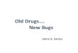 Old Drugs…. New Bugs · 2016. 4. 19. · Infections caused by multidrug-resistant Gram-positive bacteria successfully treated with old antibiotics. Molecule Pathogens Sites of infection