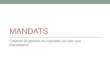MANDATS - eHealth · 2020. 10. 19. · Overview •Mandat eHealth = mandat accordé par un mandant à un mandataire pour une application donnée ou un service visé (aussi appelé