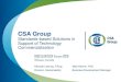 CSA Group - BioC · PDF file CSA Group Standards-based Solutions in Support of Technology Commercialization Michael Leering, P.Eng. Director, Sustainability BIOCLEANTECH Forum 2016