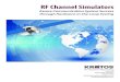 RF Channel Simulators - Kratos/media...RF Channel Simulators Assure Communication System Success Figure 1. Basic Channel Simulator Block Diagram 2 In each case, the RF link is subject
