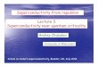 Superconductivity from repulsion Lecture 3 Superconductivity ... ... Superconductivity from repulsion