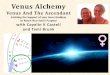 Elements and Modalities - Venus Alchemy · 2017. 10. 26. · Venus and Ascendant in Same Sign • When Venus and the Ascendant are in the same sign, your emerging Goddess carries