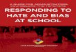 a guide for administrators, counselors and teachers Responding … · 2019. 12. 30. · teaching tolerance // responding to hate and bias at school 2 preface Responding to H ate and