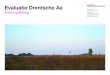 Evaluatie Drentsche Aa · 2016. 10. 6. · 2 3 Evaluatie Drentsche Aa Fotovergelijking September 2016, gemaakt door: Funenpark 1-D 1018 AK Amsterdam Nederland T. +31(0)20-419.41.69