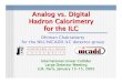 Analog vs. Digital Hadron Calorimetry for the ILCnicadd.niu.edu/presentations/Dhiman_niu_dhcal_050113.pdf · 2005. 1. 28. · Analog vs. Digital HCal for ILC Dhiman Chakraborty 12