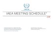 IAEA MEETING SCHEDULE* · 2021. 2. 15. · Mr Terigi, Gabriel * Binder, Maiko Christa E Feb 13 Feb 14 2021 Fukushima Medical University International Symposium on the Fukushima Health