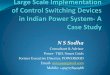 Large Scale Implementation of Control Switching Devices in ... · Power Transformer Application 765 /400 kV 500MVA Auto transformer bank at PGCIL, Tamnar Substation,India . Power