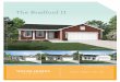The Bradford II · 2020. 2. 20. · 1 2 3 5 4 The Bradford II 1,493 Sq Ft • 3 Bedroom • 2 Bath • Ranch 1 The owner suites ’ walk-in closet is the perfect size … huge. 2