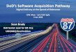 DoD’s Software Acquisition Pathway Acquisition...2 #1 recommendation: establish a new software acquisition pathway(s) Congressional Direction to Modernize 3 Sec 800 Software Pathway