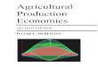 Agricultural Production Economics · Preface (Second Edition)Agricultural Production Economics (Second Edition) is a revised edition of the Textbook Agricultural Production Economics