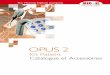 OPus 2 - CISIC 2...4 OPus 2 Kit Patient Catalogue et Accessoires Quantité Référence Description 1 04998 OPus 2 Kit de Base Anthracite*, contenant : 1 04310 OPus 2 Processeur Anthracite*
