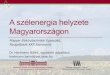 A szélenergia helyzete Magyarországon - MEE · 2016. 4. 6. · BME VET VM csoport ... •Magyar, angol, német kurzusok ... Az általam kidolgozott statisztikai kiértékelés,