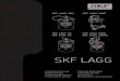SKF LAGGg...SKF LAGG 7 4. Operating instrctions 4.1 eneral preparation or all models Contaminant ill cause seere wear an ultimately failure o te pump. Preent tat te piston ro is temporarily