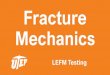 Fracture Mechanics - UTEPme.utep.edu/cmstewart/documents/ME5390/Lecture 8 - LEFM... · 2020. 11. 4. · plane strain fracture toughness and critical stress intensity factors, K Ic