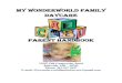 MY WONDERWORLD FAMILY DAYCARE · 2015. 6. 22. · My Wonderworld Family Daycare believes that quality childcare is an important aspect for every family. The staff at My Wonderworld