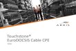Touchstone¢® EuroDOCSIS Cable CPE - Touchstone¢® CM820S/CE EuroDOCSIS 3.0 8x4 Cable Modem Specifications: