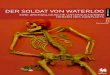 der soldat von waterloo - · PDF file 2015. 8. 6. · DER SOLDAT VON WATERLOO 7 Das Skelett 2. DAs skelett 2.1. Anthropologische studie Das Skelett wurde 80 cm unter der heutigen Erdoberfläche