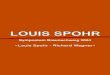 LOUIS SPOHR - Startseite | Stadt Braunschweig · 2019. 7. 20. · Louis spohr und richard Wagner von Mensch zu Mensch . selbstver - ständlich auch diese . Aber Wagner selber hat