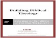 Building Biblical Theology - Thirdmill Building Biblical Theology Lesson Two: Synchronic Synthesis of
