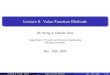 Lecture 8: Value Function Methods · 2021. 1. 4. · Lecture 8: Value Function Methods Zhi Wang & Chunlin Chen Department of Control and Systems Engineering Nanjing University Nov