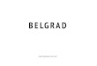 BELGRAD · 2019. 12. 27. · Belgrad, Sırbistan’ın başkentidir. Bundan önce, Sırplar, Hırvatlar ve Slovenler Krallığı’nın başkentiydi, sonra da isimlerinin çeşitli