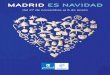 MADRID ES NAvIDAD · 2009. 11. 25. · El enano saltarín CARPA DE COMERCIO JUSTO Del 23 de diciembre al 3 de enero 24 y 31 de diciembre solo por la mañana. 25 de diciembre y 1 de