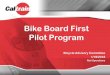 Bike Board First Pilot Program - caltrain.comBoard+First...2018/01/18  · 1/18/2018 Rail Operations Agenda I. Background II. Pilot Description III. Pilot Findings & Challenges IV