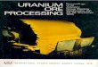 URANIUM ORE PROCESSINGLa mineralurgia del uranio en España (IAEA-AG/33-б) 41 J.M. Josa Discussion 52 Some recent improvements in a uranium processing pilot-plant at the Ningyo-toge