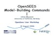 OpenSEES Model- Model-Building Commands...Silvia Mazzoni OpenSees User Workshop 2006 Model Command This command is used to construct the BasicBuilderobject. number of degrees of freedom