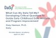 What Can My Data Tell Me? Developing Critical Questions To ... · 3 Intended Outcomes Understand the DaSy Critical Questions Discuss how the DaSy Critical Questionscan be used to