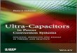 ULTRA-CAPACITORS IN · 2013. 10. 14. · This book is about ultra-capacitors and their application in power conversion systems. It is particularly focused on the analysis, modeling,