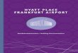 HYATT PLACE FRANKFURT AIRPORT - Feuringenvironment at Frankfurt Airport, characterised by discerning business travellers and tourists.” Eröfnungsfeier und symbolische Schlüsselübergabe