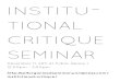ins titu toi n a l critique - AUTONOMOUS LEARNING · 2011. 12. 2. · Alexander Alberro from Institutional Critique: An Anthology of Artists’ Writings eds. Alexander Alberro and