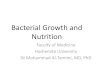 Bacterial Growth and Nutrition - HUMSC · Bacterial Growth and Nutrition Faculty of Medicine Hashemite University Dr Mohammad Al-Tamimi, MD, PhD . Objectives •Growth definition