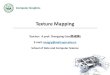 Texture Mapping - 计算机图形学 Texture Mapping.pdf · Displacement Mapping (置换贴图) •Displacement mapping is an alternative computer graphics technique in contrast to