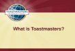 What is Toastmasters? - Gogte Institute of Technology · 2018. 1. 17. · How Toastmasters Works 3. The Toastmasters Educational Program 4. Educational System 5 Speech organization