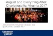 Charlottesville, Virginia 2017€¦ · August and Everything After: Charlottesville, Virginia 2017 John Unsworth, University Librarian, Uva @ARL in DC, October 2017 “In August and