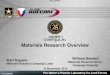 Materials Research Overview - U.S. Army Research Laboratory...• 3M Ceradyne (formally Diaphorm LLC): Automated ultra-high pressure consolidation of thermoplastic ballistic materials