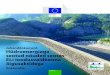 Juhenddokument Hüdroenergiaga seotud nõuded seoses ELi … · 2018. 11. 7. · Jõed on ka Euroopa majanduse ja sotsiaalse heaolu seisukohalt oluline multifunktsionaalne ressurss,