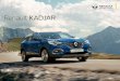 Renault KADJAR · PDF file Une allure athlétique SUV sur toute la ligne, Renault KADJAR arbore fièrement son look baroudeur et son design puissant. Reflet d’une personnalité authentique,