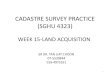 CADASTRE SURVEY PRACTICE (SGHU 4323) · 2017. 9. 9. · cadastre survey practice (sghu 4323) week 15-land acquisition sr dr.tan liat choon 07-5530844 016-4975551 1
