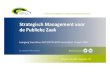 Strategisch Management voor de Publieke Zaak · 2020. 9. 14. · Centre on Strategies for Public and Civil Entrepreneurs Dr. Steven P.M de Waal @stevendewaal Strategisch Management
