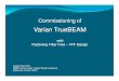 Varian Varian TrueBEAM TrueBEAM Varian - AAPM HQ X-ray beams are beams are introduced. Of course, it