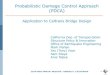 Probabilistic Damage Control Approach (PDCA)apps.peer.berkeley.edu/events/annual_meeting/2018AM/wp... · 2018. 1. 18. · Probabilistic Damage Control Approach (PDCA) Application