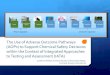 The Use of Adverse Outcome Pathways (AOPs) to Support … · 2019. 1. 22. · AOPs are not chemical specific 2. AOPs are modular (consisting of KEs and KERs) that can be shared between