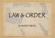 LAW & ORDER - Faith of Messiah · 2018. 9. 1. · Hittite Laws 1600-1200BC. Torah vs. ANE Law Codes Universal application of law - no class protection Retribution limited to the offender