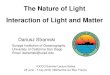 The Nature of Light Interaction of Light and Matter · 2018. 7. 9. · Interaction of Light and Matter Scripps Institution of Oceanography University of California San Diego Email: