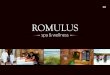 WELCOME TO ROMULUS - Skallerup · 2019. 12. 20. · Romulus, feels like embarking a journey back in time to ancient Rome. The lighting, solid stone walls, fountains, thermal baths,